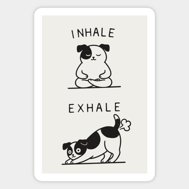 Inhale Exhale (Dog) Magnet by CreativeSage